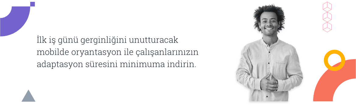 Mobil Oryantasyon ile İlk Günden Bağlılık